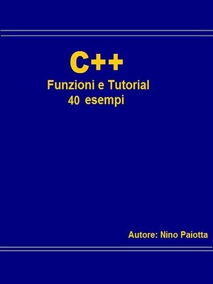 cover image of C++ Funzioni e tutorial 40 esempi